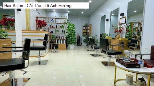 Hair Salon - Cắt Tóc - Lê Anh Hương